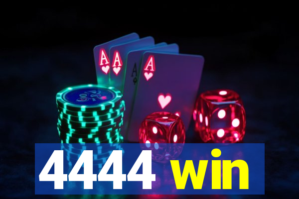 4444 win